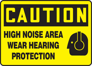 OSHA Caution Safety Sign: High Noise Area - Wear Hearing Protection 7" x 10" Aluma-Lite 1/Each - MPPE673XL