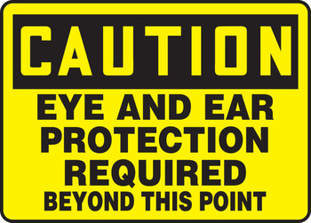 OSHA Caution Safety Sign: Eye and Ear Protection Required Beyond This Point 10" x 14" Accu-Shield 1/Each - MPPE721XP