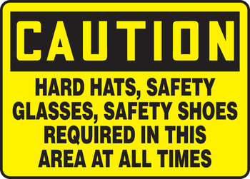 OSHA Caution Safety Sign: Hard Hats, Safety Glasses, Safety Shoes Required In This Area At All Times 10" x 14" Adhesive Vinyl - MPPE727VS