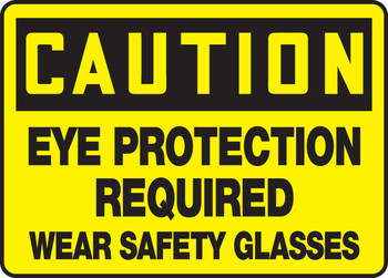 OSHA Caution Safety Sign: Eye Protection Required - Wear Safety Glasses 10" x 14" Dura-Plastic 1/Each - MPPE731XT