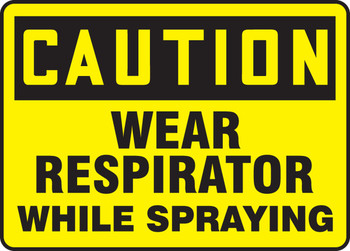 OSHA Caution Safety Sign: Wear Respirator While Spraying 10" x 14" Adhesive Vinyl 1/Each - MPPE754VS
