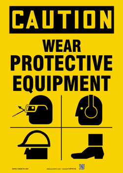 OSHA Caution Safety Sign: Wear Protective Equipment 14" x 10" Adhesive Vinyl - MPPE755VS