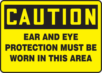 OSHA Caution Safety Sign: Ear And Eye Protection Must Be Worn In This Area 10" x 14" Adhesive Vinyl 1/Each - MPPE785VS