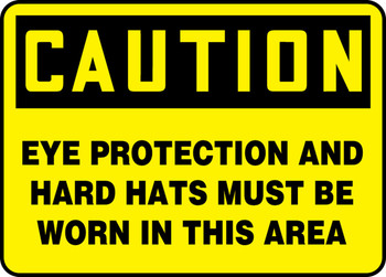 OSHA Caution Safety Sign: Eye Protection And Hard Hats Must Be Worn In This Area 7" x 10" Aluminum 1/Each - MPPE793VA