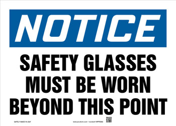 OSHA Notice Safety Sign: Safety Glasses Must Be Worn Beyond This Point 10" x 14" Aluminum 1/Each - MPPE809VA