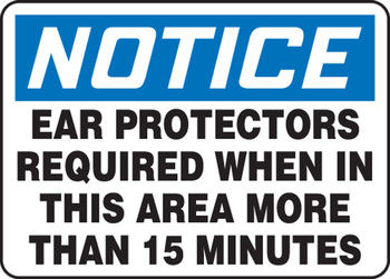 OSHA Notice Safety Sign: Ear Protectors Required When in This Area More Than 15 Minutes 10" x 14" Accu-Shield 1/Each - MPPE818XP