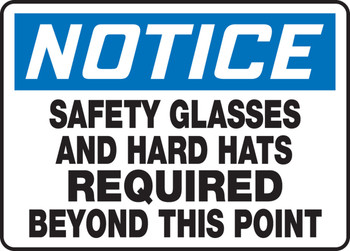OSHA Notice Safety Sign: Safety Glasses And Hard Hats Required Beyond This Point 10" x 14" Adhesive Vinyl 1/Each - MPPE834VS