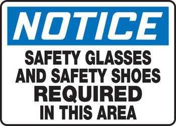 OSHA Notice Safety Sign: Safety Glasses And Safety Shoes Required In This Area 10" x 14" Plastic 1/Each - MPPE835VP