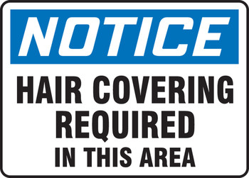 OSHA Notice Safety Signs: Hair Covering Required In This Area 10" x 14" Plastic 1/Each - MPPE839VP