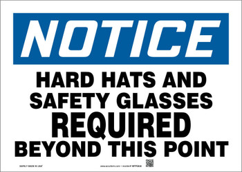 OSHA Notice Safety Sign: Hard Hats And Safety Glasses Required Beyond This Point 10" x 14" Dura-Fiberglass 1/Each - MPPE845XF