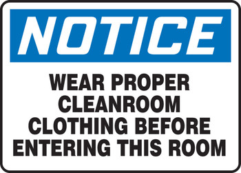 OSHA Notice Safety Sign: Wear Proper Cleanroom Clothing Before Entering This Room 7" x 10" Plastic 1/Each - MPPE857VP