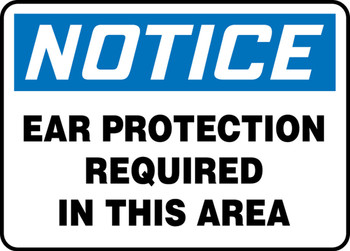 OSHA Notice Safety Sign: Ear Protection Required In This Area 7" x 10" Adhesive Dura-Vinyl 1/Each - MPPE861XV