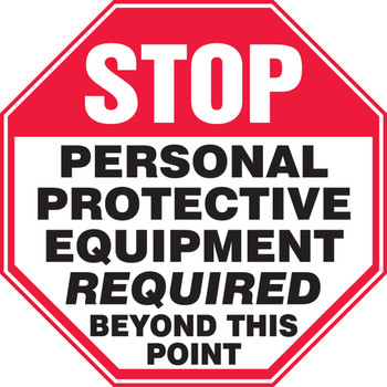 Stop Safety Sign: Personal Protective Equipment Required Beyond This Point 12" x 12" Aluminum 1/Each - MPPE924VA