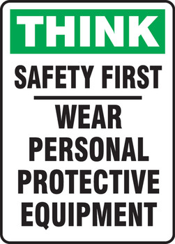 Think Safety Sign: Safety First - Wear Personal Protective Equipment 14" x 10" Aluminum 1/Each - MPPE925VA