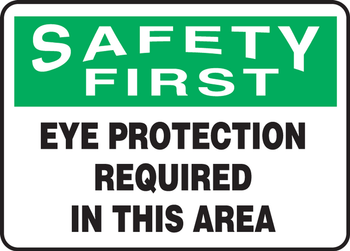 OSHA Safety First Safety Sign: Eye Protection Required In This Area 7" x 10" Plastic - MPPE929VP