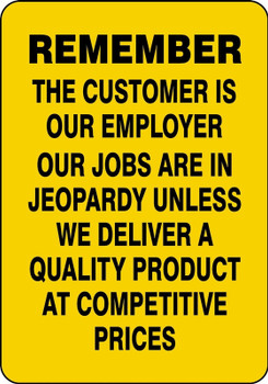 Quality Signs: Remember - The Customer Is Our Employer... 14" x 10" Plastic 1/Each - MQTL507VP