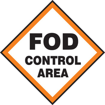 Safety Sign: FOD Control Area 12" x 12" Accu-Shield 1/Each - MQTL522XP