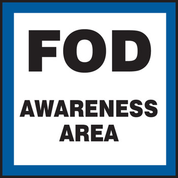 Safety Sign: FOD Awareness Area 12" x 12" Plastic 1/Each - MQTL524VP