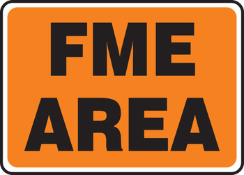 Safety Sign: FME Area 10" x 14" Aluminum - MQTL542VA