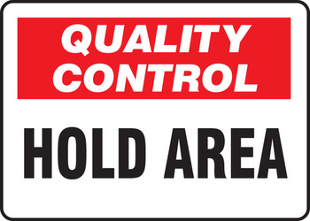 Quality Control Safety Sign: Hold Area 7" x 10" Aluminum - MQTL709VA