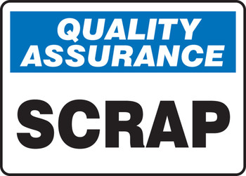 Quality Assurance Safety Sign: Scrap 10" x 14" Aluma-Lite 1/Each - MQTL920XL