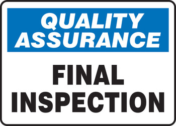 Quality Assurance Safety Sign: Final Inspection 10" x 14" Plastic 1/Each - MQTL923VP