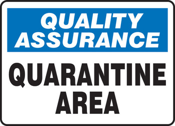 Quality Assurance Safety Sign: Quarantine Area 10" x 14" Aluminum 1/Each - MQTL926VA