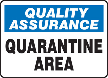 Quality Assurance Safety Sign: Quarantine Area 10" x 14" Dura-Fiberglass 1/Each - MQTL926XF