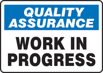 Quality Assurance Safety Sign: Work In Progress 10" x 14" Plastic 1/Each - MQTL929VP