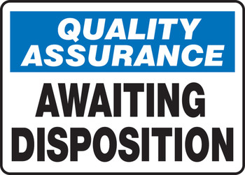 Quality Assurance Safety Sign: Awaiting Disposition 7" x 10" Plastic 1/Each - MQTL931VP