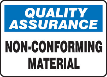 Quality Assurance Safety Sign: Non-Conforming Material 7" x 10" Dura-Plastic 1/Each - MQTL941XT