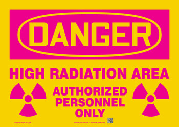 OSHA Danger Safety Sign: High Radiation Area - Authorized Personnel Only 10" x 14" Dura-Fiberglass 1/Each - MRAD106XF