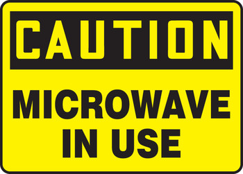OSHA Caution Safety Sign: Microwave In Use 10" x 14" Adhesive Dura-Vinyl 1/Each - MRAD602XV