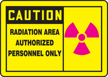 OSHA Caution Safety Sign: Radiation Area - Authorized Personnel Only 10" x 14" Adhesive Dura-Vinyl 1/Each - MRAD631XV