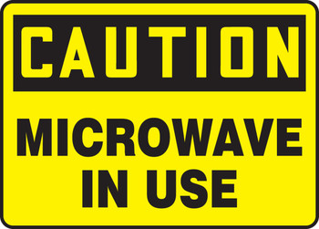 OSHA Caution Safety Sign: Microwave In Use 7" x 10" Dura-Plastic 1/Each - MRAD639XT