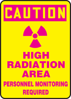 OSHA Caution Safety Sign: High Radiation Area - Personnel Monitoring Required 14" x 10" Dura-Fiberglass 1/Each - MRAD658XF
