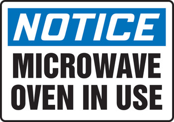 OSHA Notice Safety Sign: Microwave Oven In Use 7" x 10" Adhesive Dura-Vinyl 1/Each - MRAD811XV