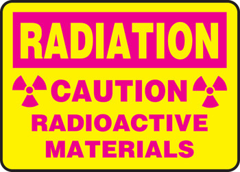 Radiation Safety Sign: Caution - Radioactive Materials 7" x 10" Adhesive Dura-Vinyl 1/Each - MRAD909XV