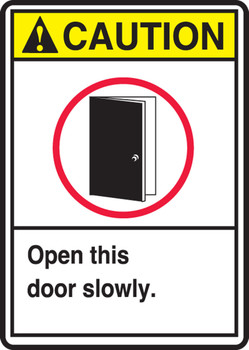 ANSI Caution Safety Sign: Open This Door Slowly 14" x 10" Adhesive Vinyl 1/Each - MRBR606VS