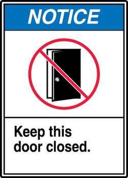 ANSI Notice Safety Sign: Keep This Door Closed 14" x 10" Adhesive Vinyl 1/Each - MRBR808VS
