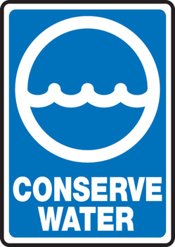 Safety Sign: Conserve Water 14" x 10" Adhesive Vinyl 1/Each - MRCY506VS