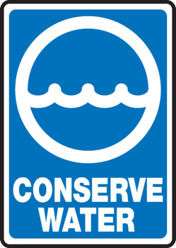 Safety Sign: Conserve Water 14" x 10" Dura-Plastic 1/Each - MRCY506XT