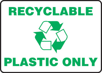 Safety Sign: Recyclable Plastic Only 7" x 10" Adhesive Vinyl 1/Each - MRCY516VS