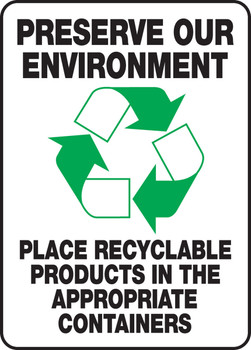Safety Sign: Preserve Our Environment - Place Recyclable Products In The Appropriate Containers 14" x 10" Adhesive Dura-Vinyl 1/Each - MRCY525XV