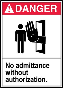 ANSI Danger Safety Sign: No Admittance Without Authorization. 14" x 10" Aluminum 1/Each - MRDM105VA