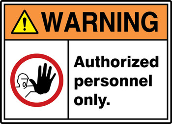 ANSI ISO Warning Safety Sign: Authorized Personnel Only 10" x 14" Aluminum 1/Each - MRDM302VA