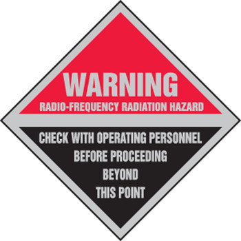 Warning Safety Sign: Radio-Frequency Radiation Hazard - Check With Operating Personnel Before Proceeding Beyond This Point 9" x 9" Adhesive Vinyl 1/Each - MRFQ504VS