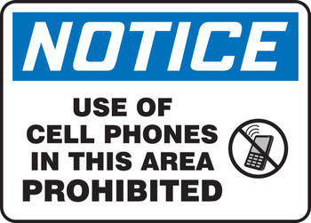 OSHA Notice Safety Sign: Use Of Cell Phones In This Area Prohibited 10" x 14" Adhesive Dura-Vinyl 1/Each - MRFQ804XV