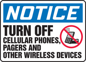 OSHA Notice Safety Sign: Turn Off Cellular Phones, Pagers And Other Wireless Devices 10" x 14" Adhesive Dura-Vinyl 1/Each - MRFQ823XV