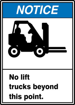 OSHA Notice Safety Sign: No Lift Trucks Beyond This Point. 10" x 7" Adhesive Dura-Vinyl 1/Each - MRHR801XV